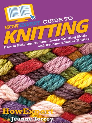 cover image of HowExpert Guide to Knitting